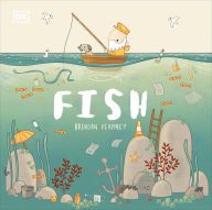 Online Read Ebook Fish: A tale about ridding the ocean of plastic pollution