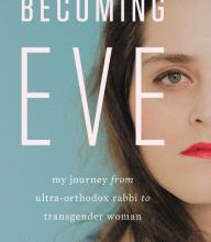 Share ebooks free download Becoming Eve: My Journey from Ultra-Orthodox Rabbi to Transgender Woman 9781580059169 iBook PDF