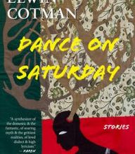 [PDF/Kindle] Dance on Saturday: Stories by Elwin Cotman