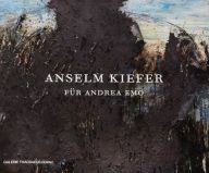 [download pdf] Anselm Kiefer: Fur Andrea Emo
