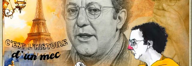 C'est l'histoire d'un mec (Hommage à Coluche )