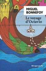 Le voyage d'Octavio, Miguel BONNEFOY