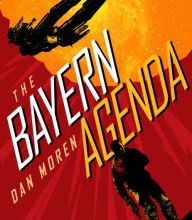 Download free ebooks for mobiles The Bayern Agenda: Book One of the Galactic Cold War by Dan Moren RTF FB2 9780857668196