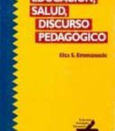 EDUCACION, SALUD, DISCURSO PEDAGOGICO leer el libro pdf