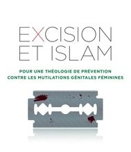 Télécharger les ebooks google pdf Excision et Islam  - Pour une théologie de prévention contre les mutilations génitales féminines par Garcia yûsuf Lopez