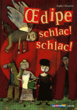 Oedipe Schlac ! Schlac !