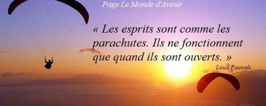 Les esprits sont comme les parachutes