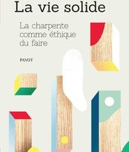 Meilleures ventes d'ebook La vie solide  - La charpente comme éthique du faire (French Edition) 9782228922722