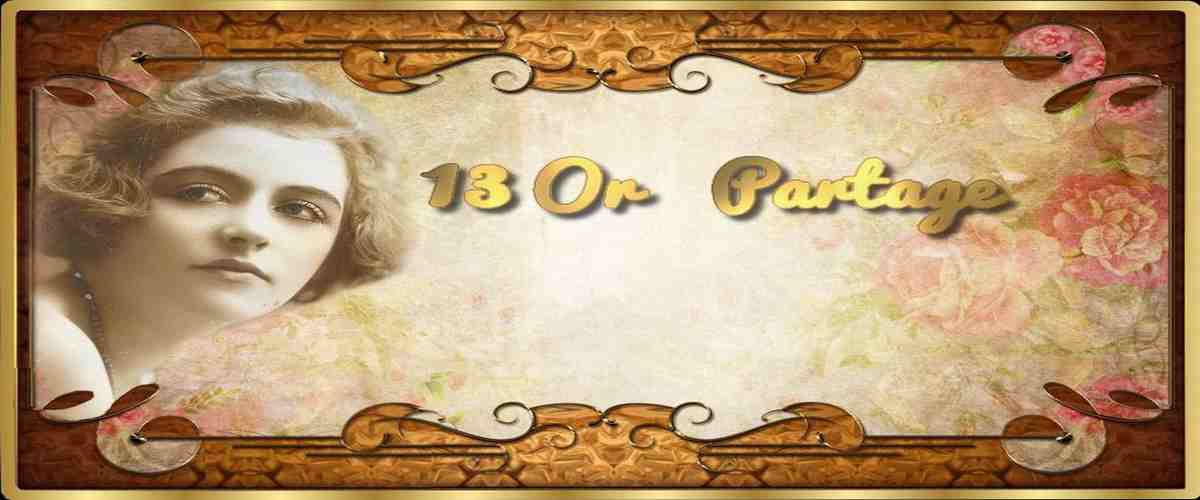 13 Or Partage