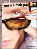 Celui qui n'aimait pas lire, Mikaël OLLIVIER