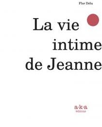 La vie intime de Jeanne de Flor Delu