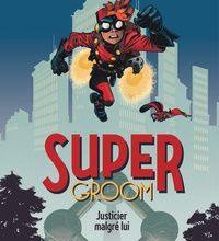 {pdf download} Super Groom Tome 1