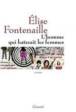 L'homme qui haïssait les femmes, Elise FONTENAILLE