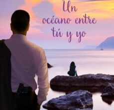 Descargas de libros de audio en línea (PE) UN OCEANO ENTRE TU Y YO (Literatura española) PDF iBook 9788408137993 de ALEXANDRA ROMA