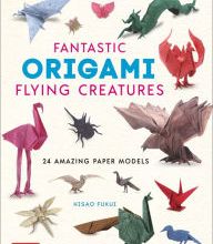 [Kindle] Fantastic Origami Flying Creatures: 24 Realistic Models download