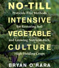 Download free books for ipad yahoo No-Till Intensive Vegetable Culture: Pesticide-Free Methods for Restoring Soil and Growing Nutrient-Rich, High-Yielding Crops