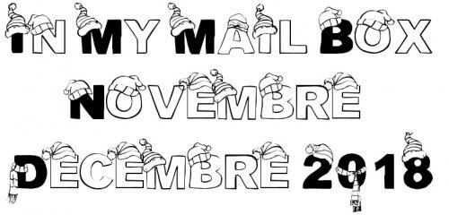 In My Mail Box - Novembre, Décembre 2018
