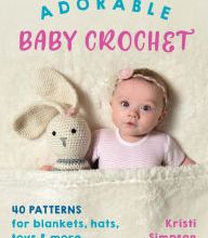 Free downloading of books online Adorable Baby Crochet: 40 patterns for blankets, hats, toys & more