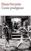 Elena Ferrante, L'amie prodigieuse, Folio