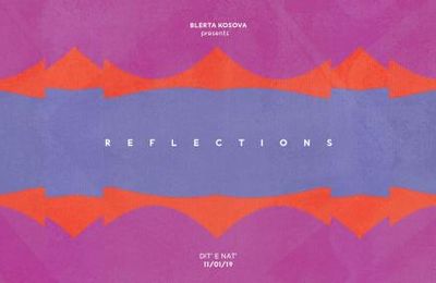 Blerta Kosova présente: Reflections - Dit' e Nat'