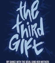 [PDF/Kindle] The Third Gift: My Dance With The Devil (And Her Mother) by J.D. McCabe, Kenny Intheam