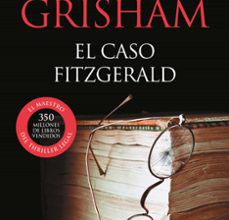 Libros gratis en computadora en pdf para descargar. EL CASO FITZGERALD CHM 9788466347426 (Literatura española) de JOHN GRISHAM