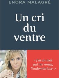 Il livre des téléchargements gratuits pdf Un cri du ventre par Enora Malagré