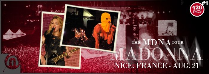 The MDNA Tour - Nice, August 21 - 200 Live Pictures