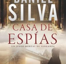 Descargar CASA DE ESPIAS DANIEL SILVA Gratis - EPUB, PDF y MOBI