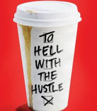 Ebook kostenlos downloaden ohne anmeldung deutsch To Hell with the Hustle: Reclaiming Your Life in an Overworked, Overspent, and Overconnected World