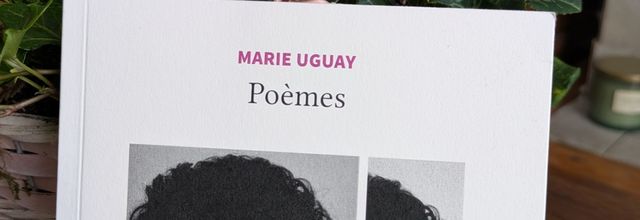 Poèmes, Marie UGUAY