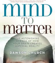 Read online: Mind to Matter: The Astonishing Science of How Your Brain Creates Material Reality