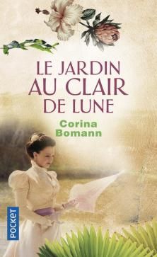 Le Jardin au Clair de Lune ; Corina Bomann