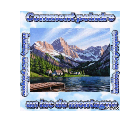 Dessin et peinture - vidéo 4506 : Comment peindre un lac de montagne à la belle saison ? - huile, acrylique.