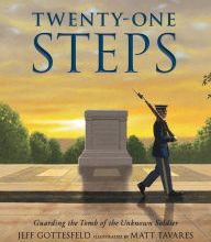 Read online: Twenty-One Steps: Guarding the Tomb of the Unknown Soldier