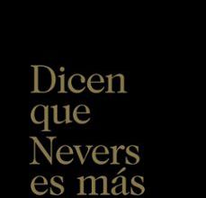 DICEN QUE NEVERS ES MAS TRISTE EBOOK | ANGELICA LIDDELL | Descargar libro PDF EPUB