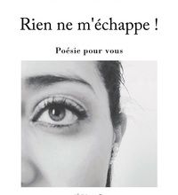 [PDF] Rien ne m'échappe !  - Poésie pour vous by Robert Thomas