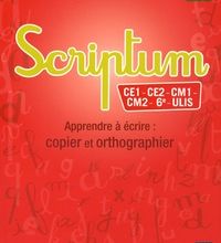 {epub download} Scriptum CE1 - CE2 - CM1 - CM2 - 6e - ULIS  - Apprendre à écrire : copier et orthographier