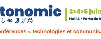 Salon Autonomic de Paris / Conférences / Technologies et Communication