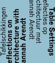 [PDF] OASE 106: Table Settings: Reflections on Architecture with Hannah Arendt download
