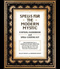 DOWNLOADS Spells for the Modern Mystic: A Ritual Guidebook and Spell-Casting Kit
