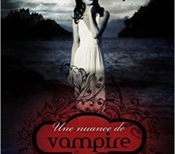 Une nuance de Vampire - 1 - de Bella Forrest