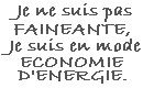 Je ne suis pas fainéante...