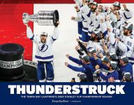 {pdf download} THUNDERSTRUCK: The Tampa Bay Lightning's 2020 Stanley Cup Championship Season