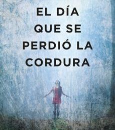 Libros gratis para descargar en ipad 2 EL DIA QUE SE PERDIO LA CORDURA in Spanish de JAVIER CASTILLO