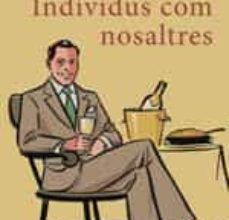 INDIVIDUS COM NOSALTRES leer el libro pdf