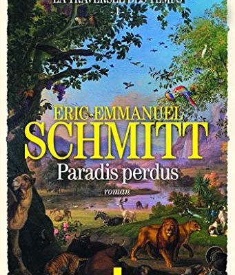 La Traversée des Temps, tome 1, Paradis perdus ; Eric-Emmanuel Schmitt