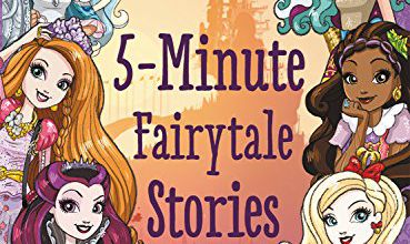 Ever After High: 5 Minute Fairytale Stories