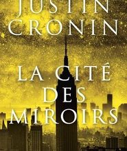 Télécharger des ebooks google books en ligne La cité des miroirs 9782266218597 par Justin Cronin