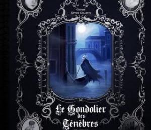 Le gondolier des ténèbres / Gudule & Xavier Collette
